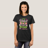 Im The Oldest Sister Rules Dont Apply To Me  Oldes T-shirt (Voorkant volledig)