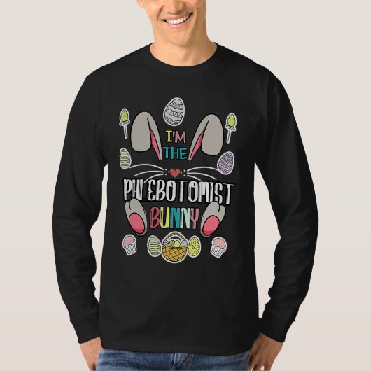 I'm The Phlebotomist Bunny Matching Family Easter  T-shirt (Voorkant)