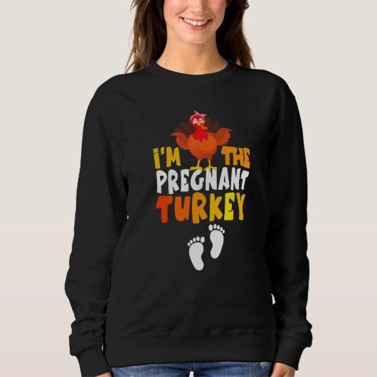 I'm the Pregnant Turkey Thanksgiving Pregnancy Tur Trui (Voorkant)
