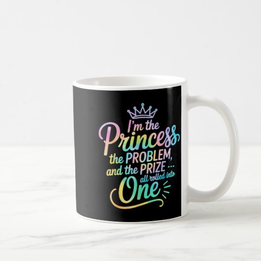 I'm The Princess The Problem And The Prize All Rol Koffiemok (Rechts)