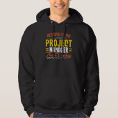 I'm The Project Manager Job Project Management Pro Hoodie (Voorkant)