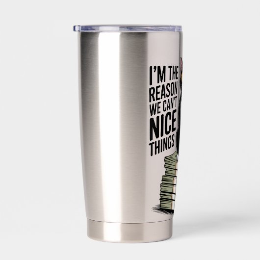 I'm The Reason Nice Things Funny Cat Gift Geïsoleerde Drinkbeker (Rechts)