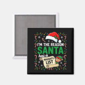 I'm The Reason Santa Has A Naughty List Funny Chri Magneet (Voorkant / Achterkant)