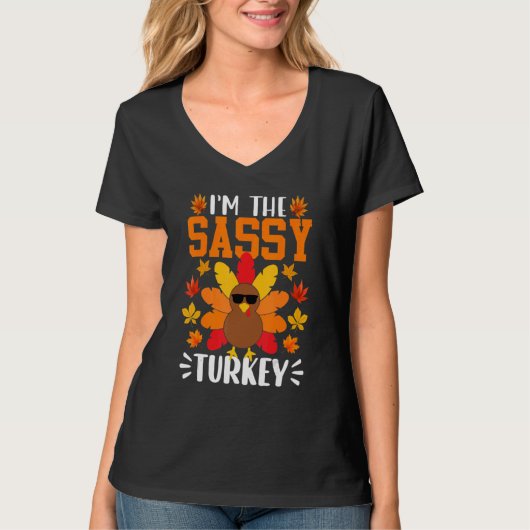 I'm The Sassy Turkey Turkey Thanksgiving T-shirt (Voorkant)