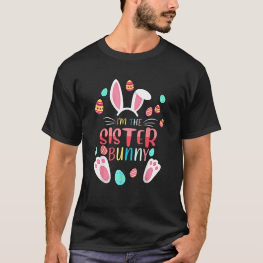 I'm The Sister Bunny Matching Family Easter Party T-shirt (Voorkant)
