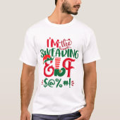 I'm The Swearing Elf Christmas T-shirt (Voorkant)