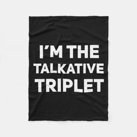 I'm The Talkative Triplet Funny Matching Triplets Fleece Deken (Voorkant)