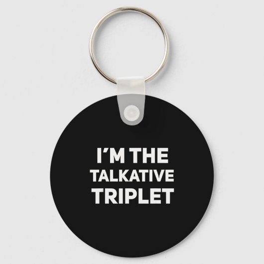 I'm The Talkative Triplet Funny Matching Triplets Sleutelhanger (Voorkant)