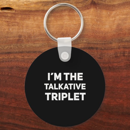 I'm The Talkative Triplet Funny Matching Triplets Sleutelhanger (Voorkant)