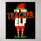 I'm The Teacher Elf Christmas Matching Elves Famil Poster (Voorkant)