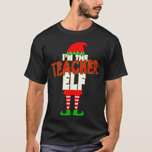 I'm The Teacher Elf Christmas Matching Elves Famil T-shirt (Voorkant)