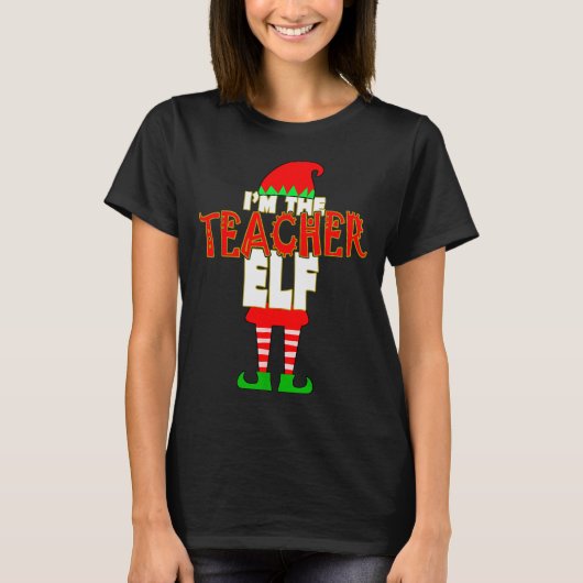 I'm The Teacher Elf Christmas Matching Elves Famil T-shirt (Voorkant)