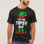I'm The Tipsy Elf Family Pajama Christmas Funny T-shirt (Voorkant)