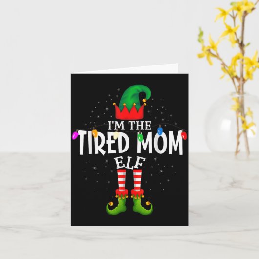 I'm The Tired Mom Matching Christmas Family  Kaart (Gele Bloem)