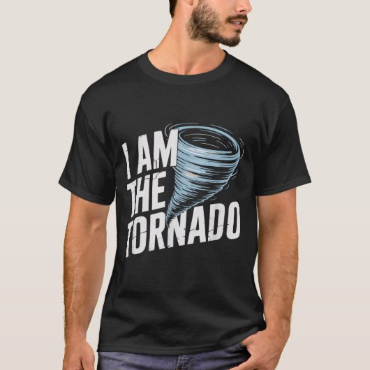 I'm The Tornado Funny Meteorologist Weather Men Ki T-shirt (Voorkant)