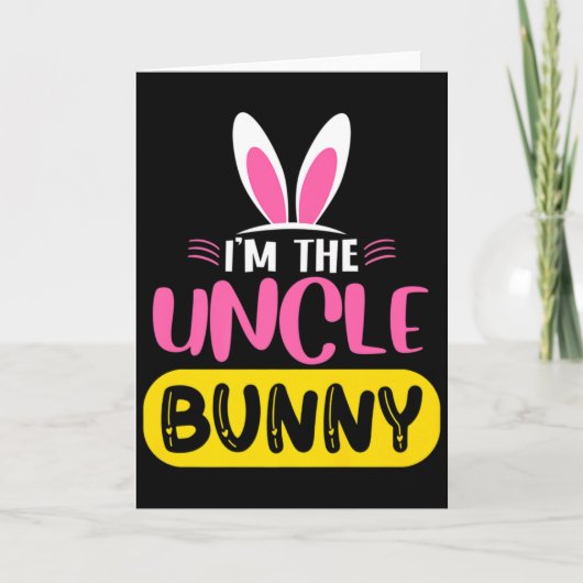 Im The Uncle Bunny Rabbit Ears Egg Funny Easter D Kaart (Voorkant)
