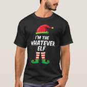 I'm The Whatever Elf  Matching Christmas Elf Costu T-shirt (Voorkant)