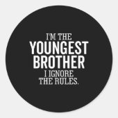 I'm The Youngest Brother I Ignore The Rules Funny  Ronde Sticker (Voorkant)