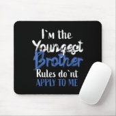 I'm The Youngest Brother - Rules Don't Apply To Me Muismat (Met muis)