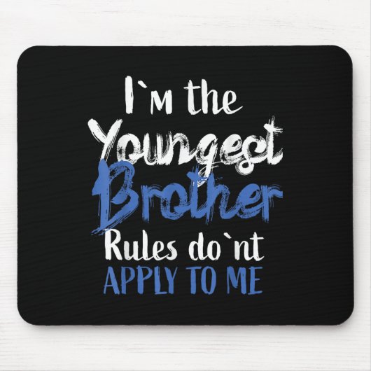 I'm The Youngest Brother - Rules Don't Apply To Me Muismat (Voorkant)