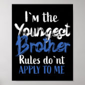 I'm The Youngest Brother - Rules Don't Apply To Me Poster (Voorkant)