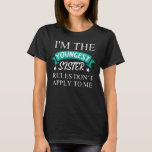 I'm The Youngest Sister Rules Dont Apply T-shirt<br><div class="desc">Funny I'm The Youngest Sister Rules Dont Apply To Me. Searching for a youngest sister gift to take siblings rivalry on another level? This Design is ideal for a familiy reunion and national sister day</div>