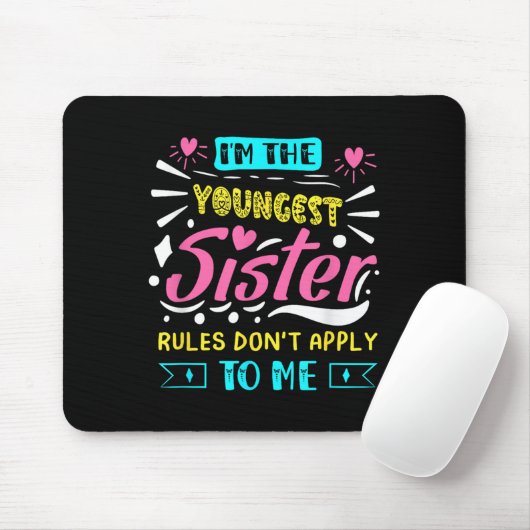 I'm The Youngest Sister Rules Don't Apply To Me Si Muismat (Met muis)