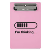 I'm Thinking... Loading Progress Bar Pink Minimali Mini Klembord (Voorkant)