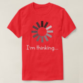 Im Thinking T T-shirt (Design voorkant)