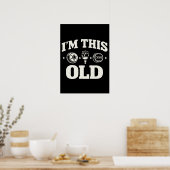 I'm This Old Funny Aging Quote Nostalgic  Poster (Keuken)