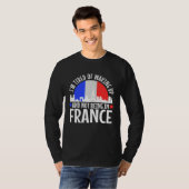 Im tired of waking up and not being in France T-shirt (Voorkant volledig)
