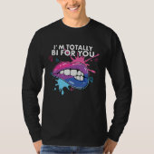 I'm Totally Bi For You Bisexual Pride Bisexuality  T-shirt (Voorkant)