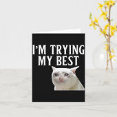 I'm Trying My Funny Crying Cat Meme Men Women Kids Kaart (Gele Bloem)