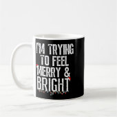 I'm Trying To Feel Merry And Bright Xmas Matching Koffiemok (Links)