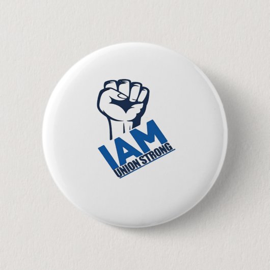 I'm Union Strong - Dag van de Arbeid Ronde Button 5,7 Cm (Voorkant)