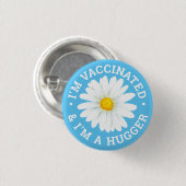 I'm Vaccinated and I'm a Hugger Button (Voorkant /achterkant)
