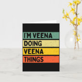 I'm Veena Doing Veena Things Funny D Quote Comfort Kaart (Gele Bloem)