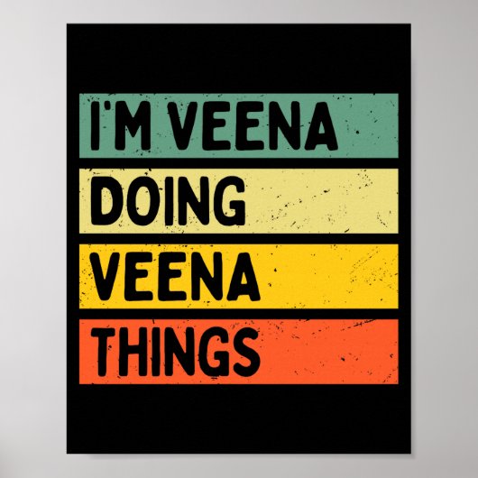 I'm Veena Doing Veena Things Funny D Quote Comfort Poster (Voorkant)