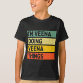I'm Veena Doing Veena Things Funny D Quote Comfort T-shirt (Voorkant)