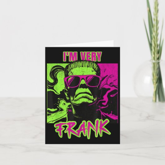 I'm Very Frank Funny Frankenstein Halloween Costum Kaart (Voorkant)
