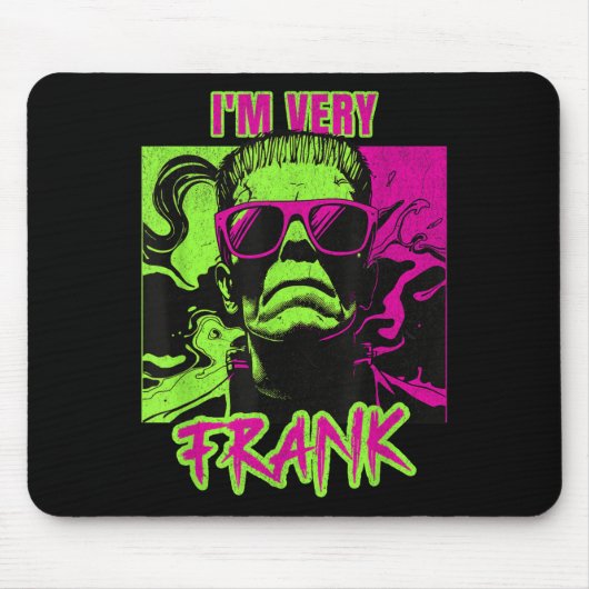 I'm Very Frank Funny Frankenstein Halloween Costum Muismat (Voorkant)
