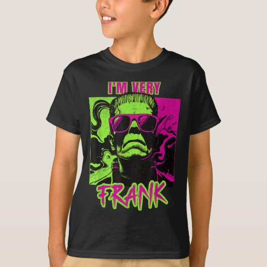 I'm Very Frank Funny Frankenstein Halloween Costum T-shirt (Voorkant)