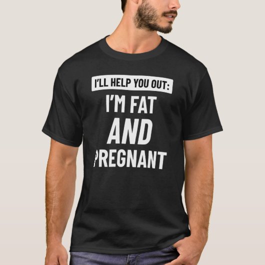 IM vet en zwanger T-shirt (Voorkant)