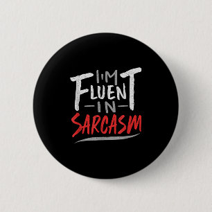 IM Vloeiend In Sarcasme - Sarcastisch geschenk Ronde Button 5,7 Cm