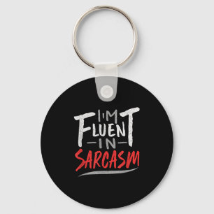 IM Vloeiend In Sarcasme - Sarcastisch geschenk Sleutelhanger