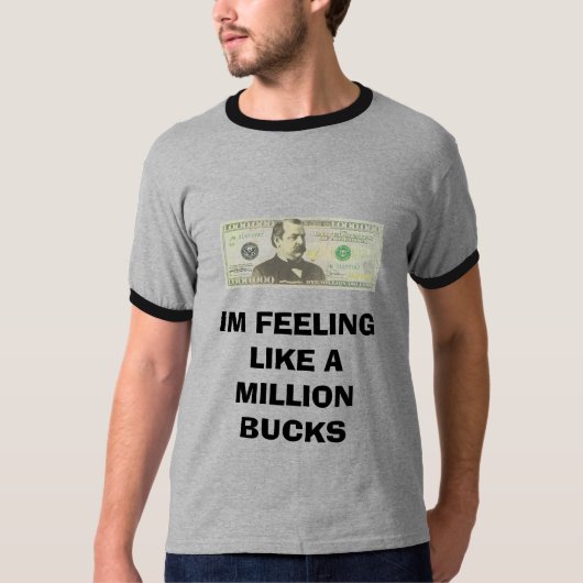 IM VOELT ALS EEN MILJOEN BUCKS T-SHIRT (Voorkant)
