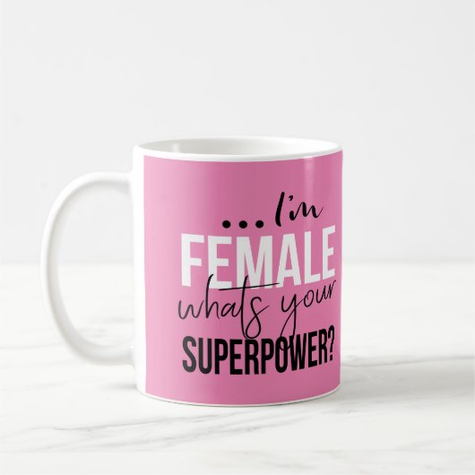 Im Vrouw wat je Superpower is Koffiemok (Links)