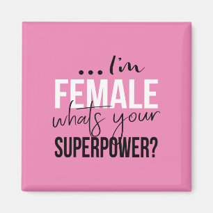 Im Vrouw wat je Superpower is Magneet