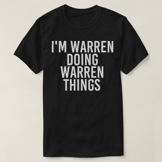 IM WARREN DOEN WARREN DINGEN Grappig geschenk idee T-shirt (Design voorkant)