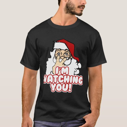 Im Watching You Christmas Santa Claus  T-shirt (Voorkant)